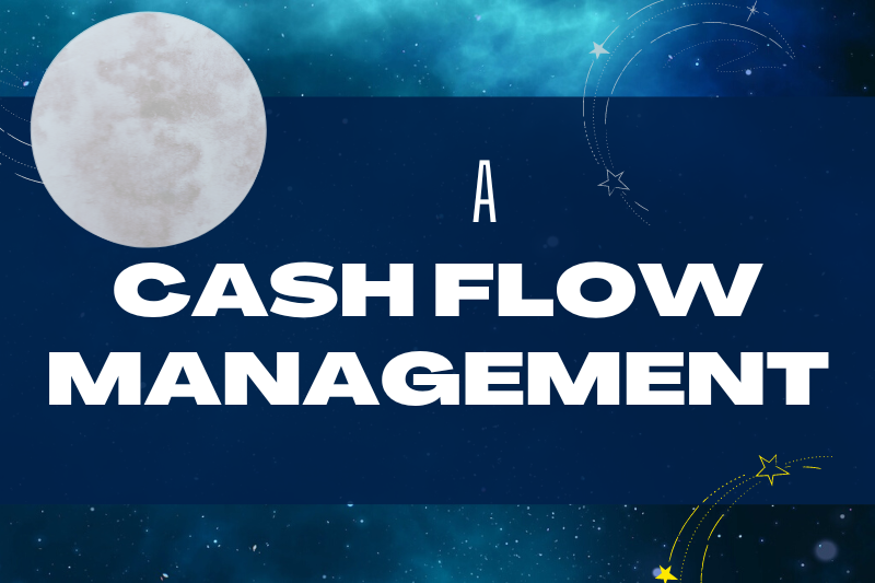 A Cash Flow management