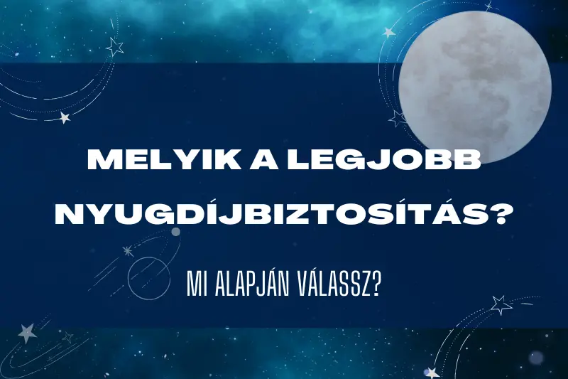Melyik a legjobb nyugdíjbiztosítás?